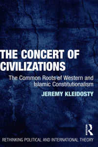 The Concert of Civilizations : The Common Roots of Western and Islamic Constitutionalism
