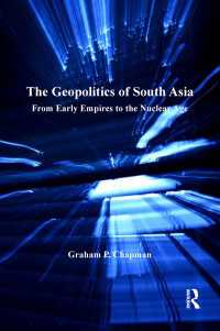 南アジアの地政史（第３版）<br>The Geopolitics of South Asia : From Early Empires to the Nuclear Age（3 NED）