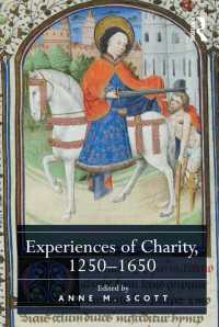 慈善の経験1250-1650年<br>Experiences of Charity, 1250-1650