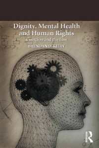 人間の尊厳、精神保健と人権<br>Dignity, Mental Health and Human Rights : Coercion and the Law