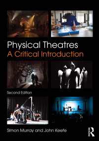 フィジカル・シアター：批判的入門（第２版）<br>Physical Theatres : A Critical Introduction（2 NED）