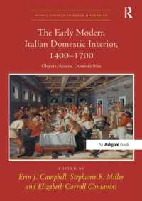 The Early Modern Italian Domestic Interior, 1400–1700 : Objects, Spaces, Domesticities