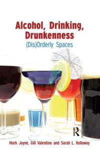 アルコールと飲酒の地理的考察<br>Alcohol, Drinking, Drunkenness : (Dis)Orderly Spaces