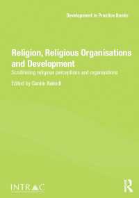 Religion, Religious Organisations and Development : Scrutinising religious perceptions and organisations