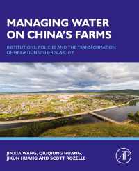 中国の農業灌漑用水管理<br>Managing Water on China's Farms : Institutions, Policies and the Transformation of Irrigation under Scarcity