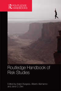 ラウトレッジ版　リスク研究ハンドブック<br>Routledge Handbook of Risk Studies