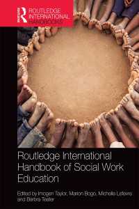 ラウトレッジ版　ソーシャルワーク教育国際ハンドブック<br>Routledge International Handbook of Social Work Education