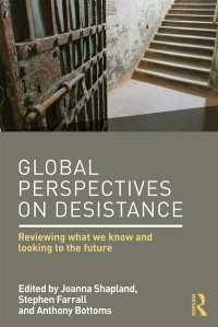 デジスタンスのグローバルな視座<br>Global Perspectives on Desistance : Reviewing what we know and looking to the future