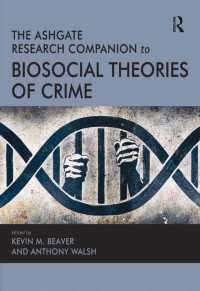 犯罪の生物社会理論：研究便覧<br>The Ashgate Research Companion to Biosocial Theories of Crime