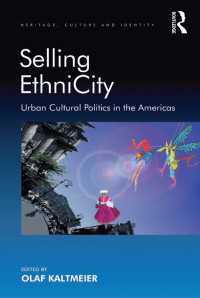 エスニシティと南北アメリカにみる都市の文化政治学<br>Selling EthniCity : Urban Cultural Politics in the Americas