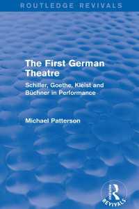 The First German Theatre (Routledge Revivals) : Schiller, Goethe, Kleist and B&uuml;chner in Performance