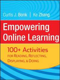 Empowering Online Learning : 100+ Activities for Reading, Reflecting, Displaying, and Doing