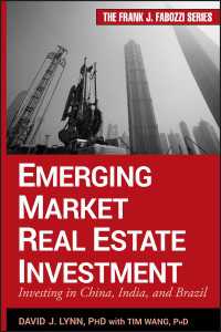 新興市場の不動産投資<br>Emerging Market Real Estate Investment : Investing in China, India, and Brazil