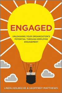 労働者参加による組織の潜在能力の実現<br>Engaged : Unleashing Your Organization's Potential Through Employee Engagement