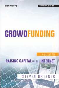 クラウドファンディング：インターネット経由の資金調達ガイド<br>Crowdfunding : A Guide to Raising Capital on the Internet