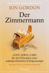 Der Zimmermann : Love, Serve, Care - die drei Prinzipien einer außergewöhnlichen Erfolgsstrategie