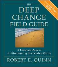 ディープ・チェンジ実践ガイド<br>The Deep Change Field Guide : A Personal Course to Discovering the Leader Within
