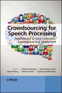 Crowdsourcing for Speech Processing : Applications to Data Collection, Transcription and Assessment