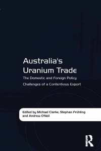オーストラリアのウラニウム輸出：国内外の政策的課題<br>Australia's Uranium Trade : The Domestic and Foreign Policy Challenges of a Contentious Export