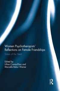 Women Psychotherapists' Reflections on Female Friendships : Sisters of the Heart