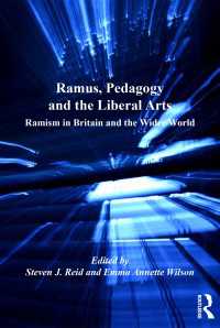 Ramus, Pedagogy and the Liberal Arts : Ramism in Britain and the Wider World