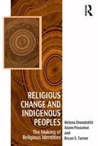 Religious Change and Indigenous Peoples : The Making of Religious Identities