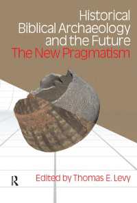 聖書考古学と新技術<br>Historical Biblical Archaeology and the Future : The New Pragmatism