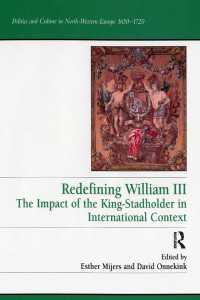 ウィリアム３世再検討<br>Redefining William III : The Impact of the King-Stadholder in International Context