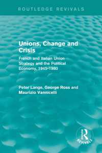 Unions, Change and Crisis : French and Italian Union Strategy and the Political Economy, 1945-1980