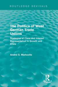 The Politics of West German Trade Unions : Strategies of Class and Interest Representation in Growth and Crisis