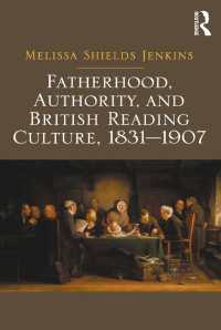 父性、威厳とイギリスの読書文化1831-1907年<br>Fatherhood, Authority, and British Reading Culture, 1831-1907