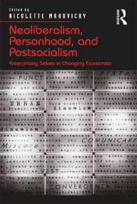 Neoliberalism, Personhood, and Postsocialism : Enterprising Selves in Changing Economies