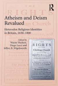 無神論と神論の再評価：1650-1800年イギリスの異端的宗教アイデンティティ<br>Atheism and Deism Revalued : Heterodox Religious Identities in Britain, 1650-1800