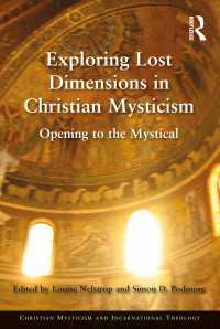 Exploring Lost Dimensions in Christian Mysticism : Opening to the Mystical