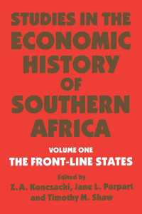Studies in the Economic History of Southern Africa : Volume 1: The Front Line states