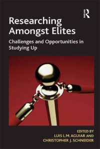 Researching Amongst Elites : Challenges and Opportunities in Studying Up