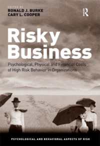 職場におけるハイリスク行動のコスト<br>Risky Business : Psychological, Physical and Financial Costs of High Risk Behavior in Organizations