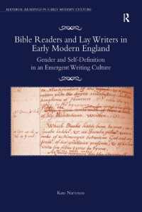 Bible Readers and Lay Writers in Early Modern England : Gender and Self-Definition in an Emergent Writing Culture