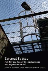 Carceral Spaces : Mobility and Agency in Imprisonment and Migrant Detention