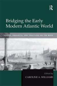 近代初期における大西洋両岸の交流<br>Bridging the Early Modern Atlantic World : People, Products, and Practices on the Move