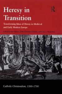 中世・近代初期ヨーロッパにおける異端の概念の変化<br>Heresy in Transition : Transforming Ideas of Heresy in Medieval and Early Modern Europe
