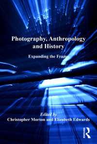Photography, Anthropology and History : Expanding the Frame