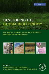 バイオエネルギー経済圏の発展：技術・市場・環境への教訓<br>Developing the Global Bioeconomy : Technical, Market, and Environmental Lessons from Bioenergy