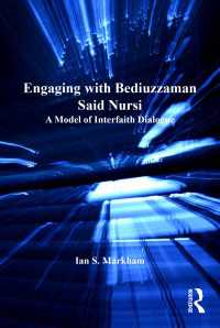 Engaging with Bediuzzaman Said Nursi : A Model of Interfaith Dialogue