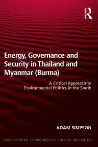 第三世界の環境政治：タイとミャンマーの事例<br>Energy, Governance and Security in Thailand and Myanmar (Burma) : A Critical Approach to Environmental Politics in the South