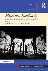 Music and Familiarity : Listening, Musicology and Performance