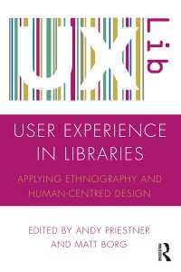 図書館におけるユーザー体験<br>User Experience in Libraries : Applying Ethnography and Human-Centred Design
