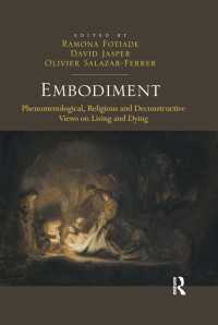 身体性：生と死の現象学・宗教・脱構築的視座<br>Embodiment : Phenomenological, Religious and Deconstructive Views on Living and Dying