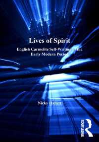 近代初期イギリスのカルメル修道女自伝集（近代初期イギリス女性叢書）<br>Lives of Spirit : English Carmelite Self-Writing of the Early Modern Period