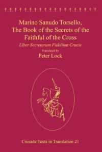 Marino Sanudo Torsello, The Book of the Secrets of the Faithful of the Cross : Liber Secretorum Fidelium Crucis